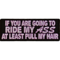 P2891 Ride My Ass At Least Pull My Hair Patch